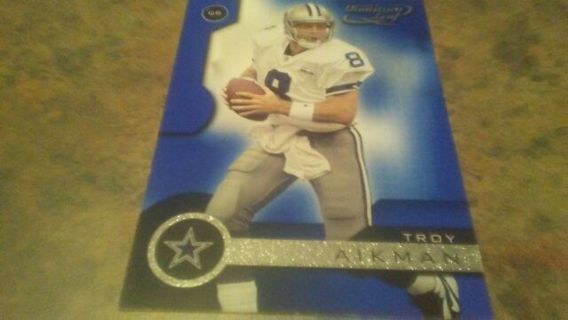 2001 QUANTUM LEAF. TROY AIKMAN DALLAS COWBOYS FOOTBALL CARD# 56