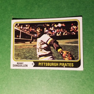 1974 - TOPPS BASEBALL CARD NO. 28 - MANNY SANGUILLEN - PIRATES - EXMT/NRMT 