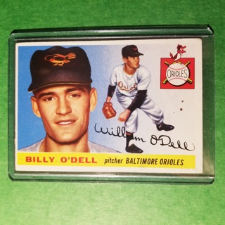 1955 TOPPS BASEBALL CARD - NO. 57 - BILLY O'DELL - ORIOLES - EXMT- NRMT. 