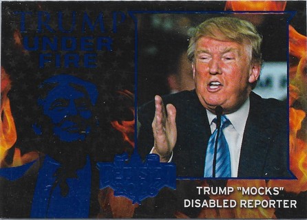 2016 Decision 2016 Trump Under Fire Blue Foil #TUF8 Trump "Mocks" disabled reporter