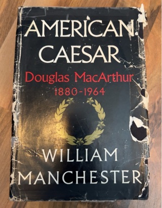 American Caesar by William Manchester 