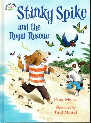 Stinky Spike and the Royal Rescue by Peter Meisel - Hardcover - Like New
