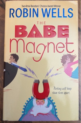 The Babe Magnet by Robin Wells 