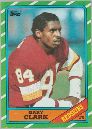 1986 Topps Football Card #176 RC - GARY CLARK - Washington REDSKINS