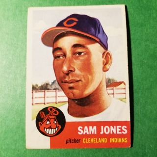 1953 - TOPPS BASEBALL CARD NO. 6 - SAM JONES - INDIANS