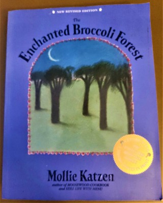 1995 The Enchanted Broccoli Forest cookbook by Mollie Katzen - softcover 305 pages 29 oz.