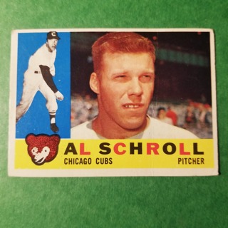 1960 - TOPPS EXMT - NRMT BASEBALL - CARD NO. 357 - AL SCHROLL - CUBS